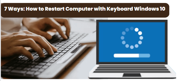7 Ways: How to Restart Computer with Keyboard Windows 10